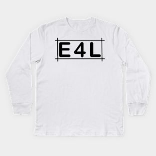 Earper 4 Life Kids Long Sleeve T-Shirt